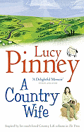 A Country Wife: Farms, Families and Other Foolhardy Adventures