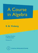 A Course in Algebra - Vinberg, Ernest Borisovich