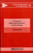 A Course in Differential Geometry and Lie Groups