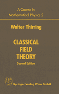 A Course in Mathematical Physics: Volume 2: Classical Field Theory
