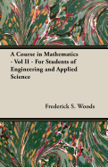 A Course in Mathematics - Vol II - For Students of Engineering and Applied Science