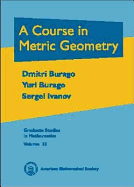 A Course in Metric Geometry.