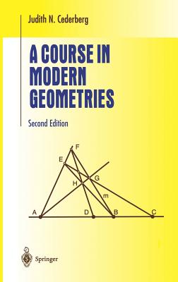 A Course in Modern Geometries - Cederberg, Judith N