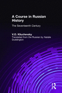 A Course in Russian History: The Seventeenth Century