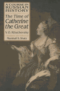 A Course in Russian History: The Time of Catherine the Great