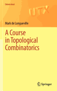 A Course in Topological Combinatorics