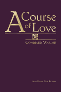 A Course of Love: Combined Volume