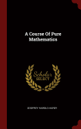 A Course Of Pure Mathematics