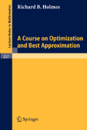 A Course on Optimization and Best Approximation - Holmes, R B