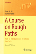 A Course on Rough Paths: With an Introduction to Regularity Structures