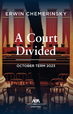 A Court Divided: October Term 2023 - Chemerinsky, Erwin