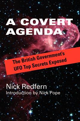 A Covert Agenda: The British Government's UFO Top Secrets Exposed - Redfern, Nick