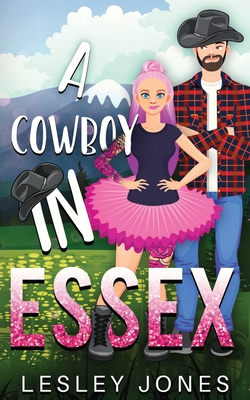 A Cowboy In Essex - Jones, Lesley