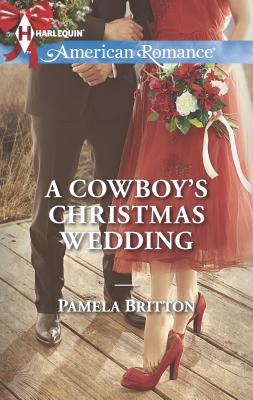 A Cowboy's Christmas Wedding - Britton, Pamela