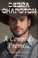 A Cowboy's Promise: Unbridled Hearts Sweet Cowboy Romance series book 3