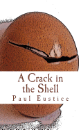 A Crack in the Shell