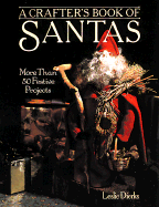 A Crafter's Book of Santas: More Than 50 Festive Projects - Dierks, Leslie