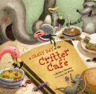 A Crazy Day at the Critter Caf