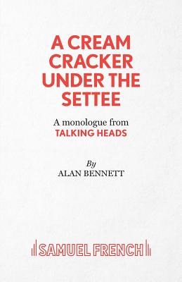 A Cream Cracker Under The Settee - Bennett, Alan