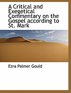 A Critical and Exegetical Commentary on the Gospel According to St. Mark