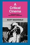 A Critical Cinema 1: Interviews with Independent Filmmakers