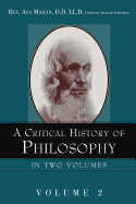 A Critical History of Philosophy: Volume 2