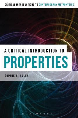 A Critical Introduction to Properties - Allen, Sophie R