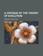 A critique of the theory of evolution