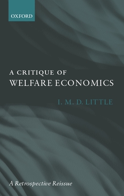 A Critique of Welfare Economics - Little, I M D