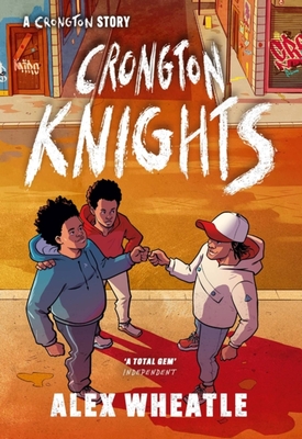 A Crongton Story: Crongton Knights: Book 2 - Winner of the Guardian Children's Fiction Prize - Wheatle, Alex