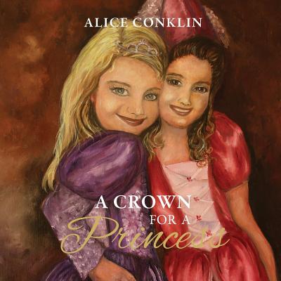 A Crown For a Princess - Conklin, Alice