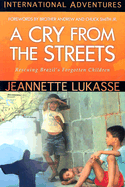 A Cry from the Streets: International Adventures