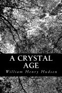 A Crystal Age - Hudson, William Henry