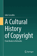 A Cultural History of Copyright: From Books to Networks