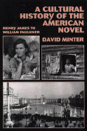 A Cultural History of the American Novel, 1890 1940: Henry James to William Faulkner