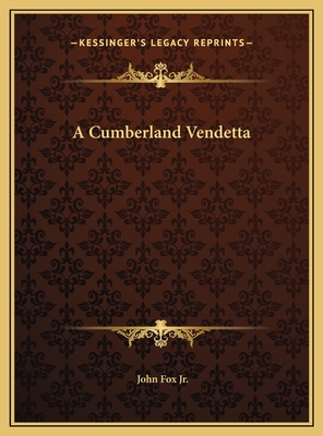 A Cumberland Vendetta - Fox, John, Jr.