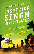 A Curious Indian Cadaver: Inspector Singh Investigates Series, Book 5