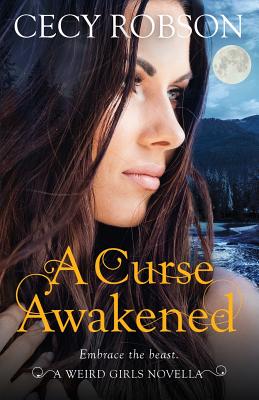 A Curse Awakened: A Weird Girls Novella - Robson, Cecy