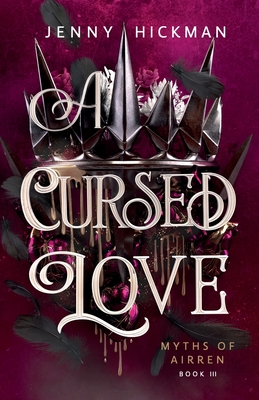 A Cursed Love - Hickman, Jenny