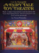 A Cut and Assemble Fairy Tale Toy Theater - Pomaska, Anna