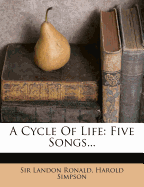 A Cycle of Life: Five Songs