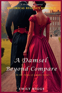 A Damsel Beyond Compare: A Thrilling & Gripping Historical Regency Romance Novel