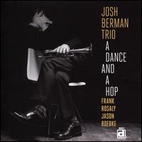 A  Dance and a Hop - Josh Berman Trio