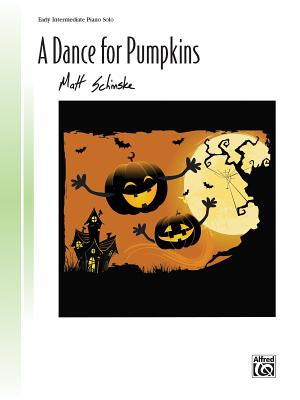 A Dance for Pumpkins: Sheet - Schinske, Matt (Composer)