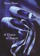 A Dance of Sisters - Porter, Tracey