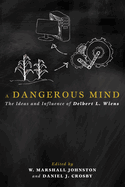 A Dangerous Mind