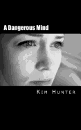 A Dangerous Mind