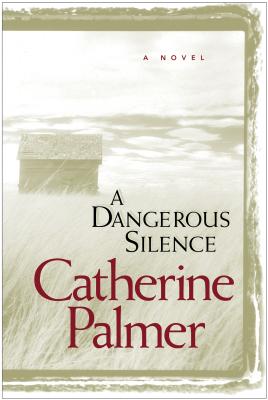 A Dangerous Silence - Palmer, Catherine