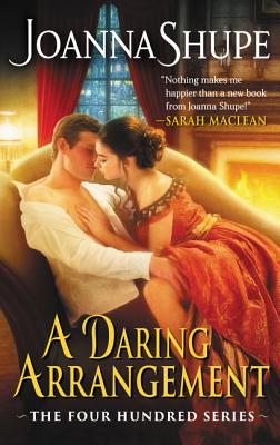 A Daring Arrangement: The Four Hundred Series - Shupe, Joanna