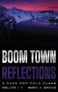 A Dark and Cold Place (Boom Town Reflections Volume 7)